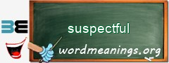 WordMeaning blackboard for suspectful